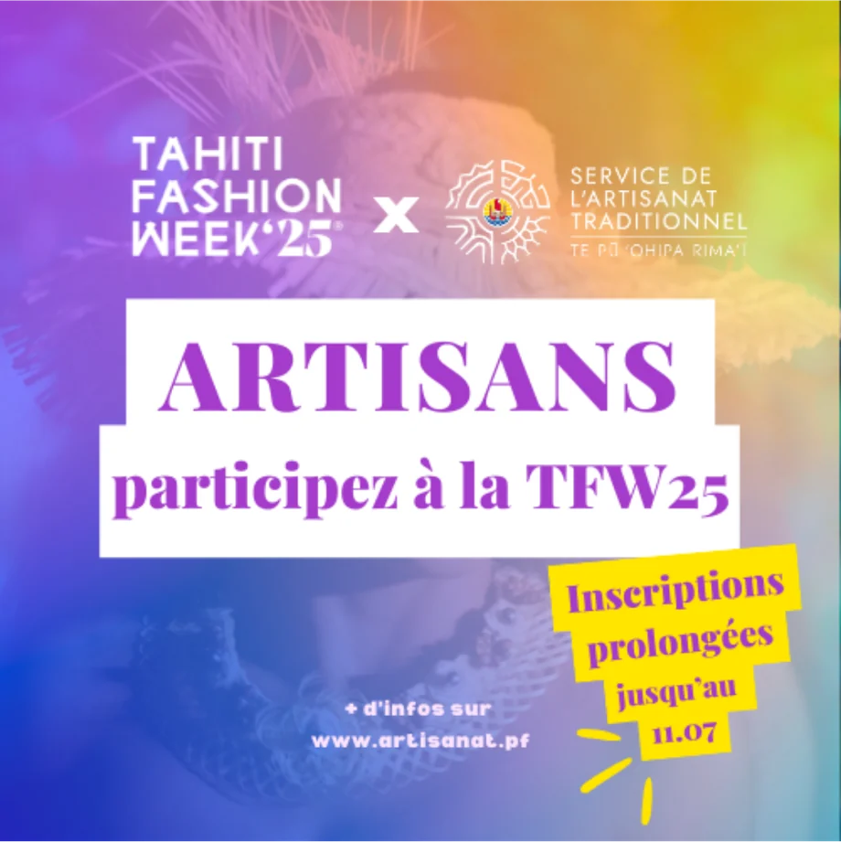 Visuel « Artisans, participez à la TFW25 » pour la Tahiti Fashion Week et le Service de l’Artisanat Traditionnel